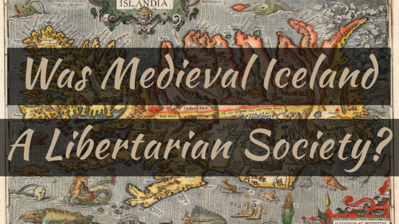 Was Medieval Iceland a Libertarian Society? With Dr. Mathias Nordvig